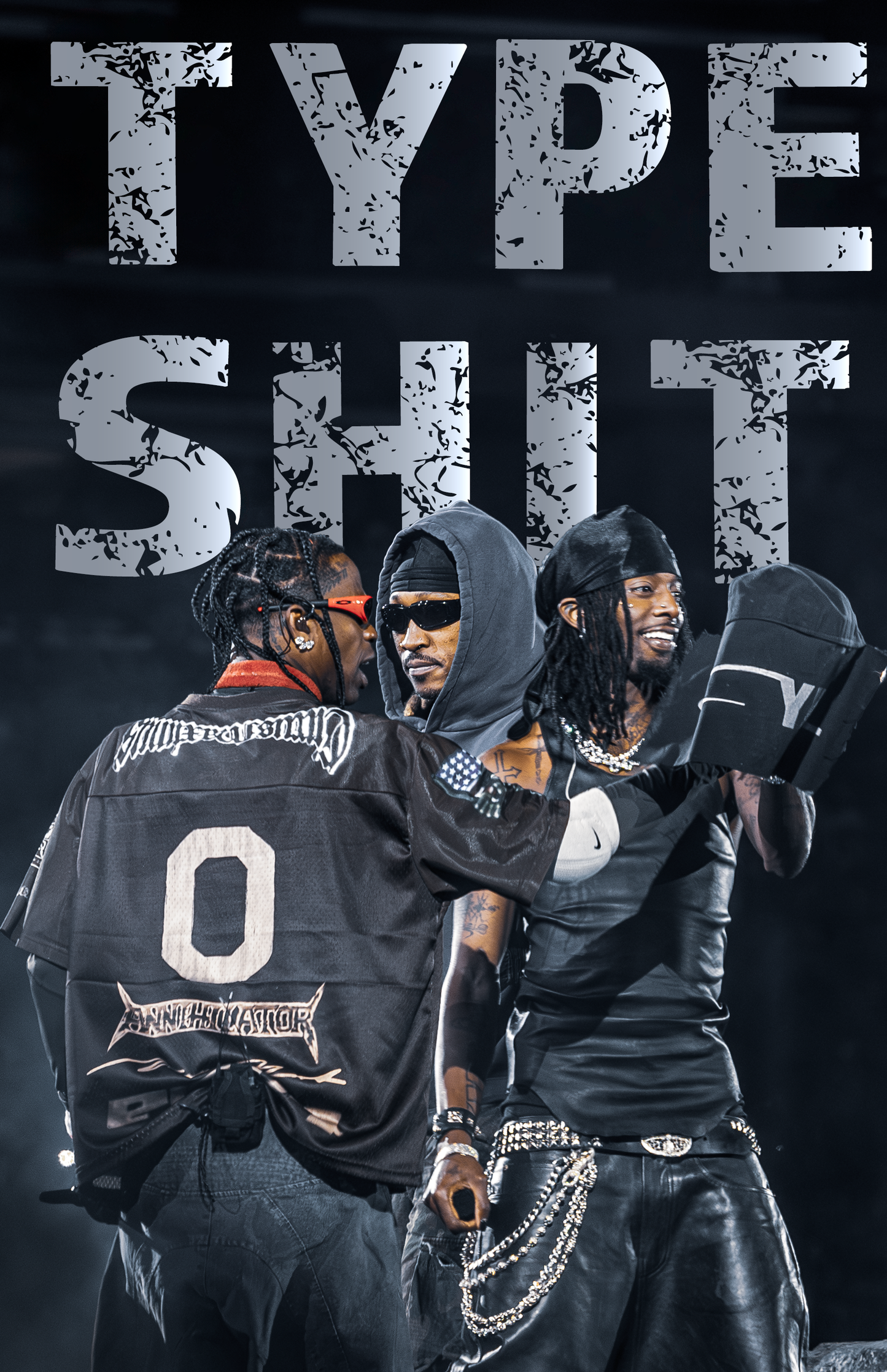 “Big 3” Type Shit Poster